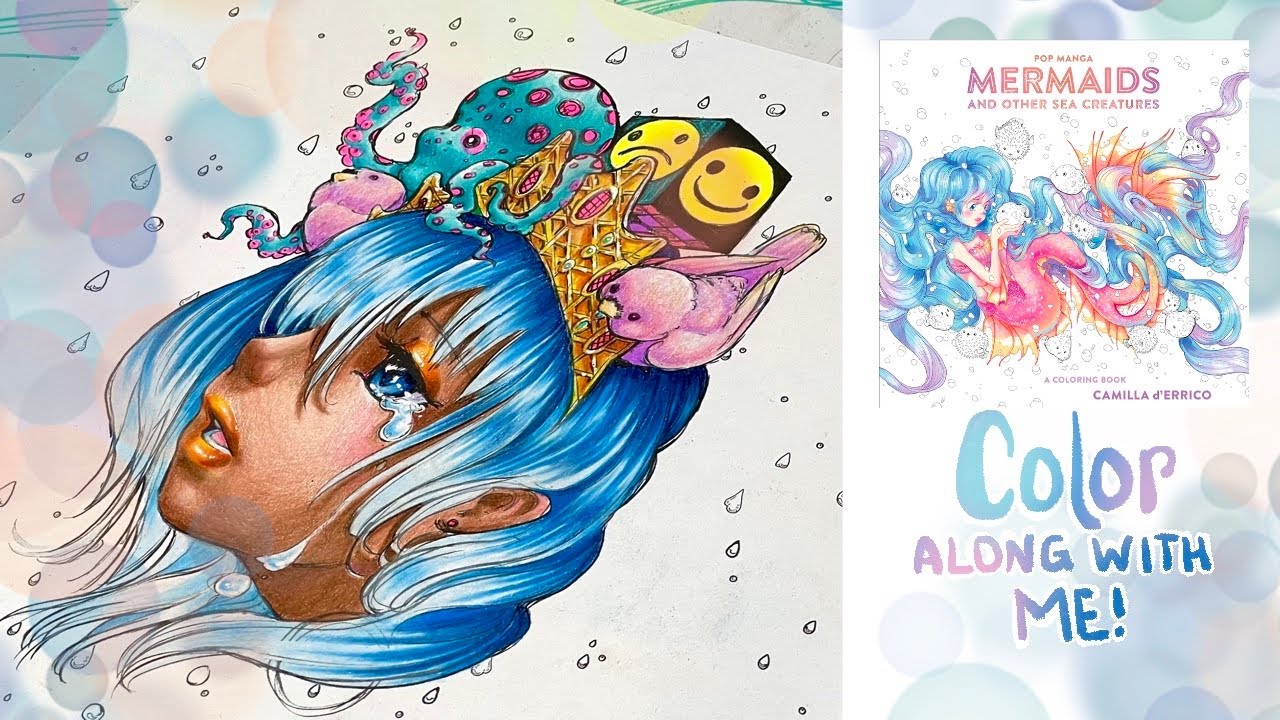 Adult Coloring | Camilla d’Errico Pop Manga Mermaids and Other Sea Creatures | Prismacolor Pencils