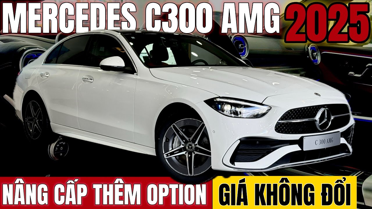 MERCEDES C300 AMG 2025 | Mẫu Sedan Cực Kỳ Thể Thao Và Mạnh Mẽ | Thêm Option Giá Không Đổi