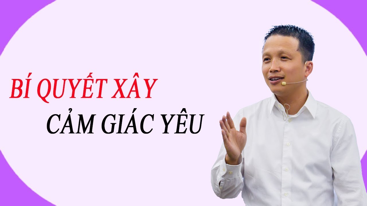 🔴Bí quyết xây cảm giác yêu