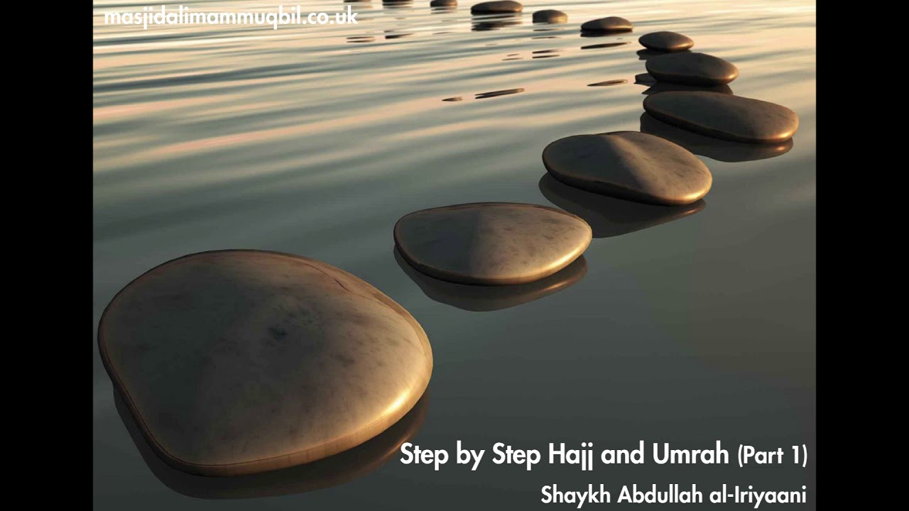Step by Step Hajj and Umrah (Part 1) | Masjid al-Imam Muqbil
