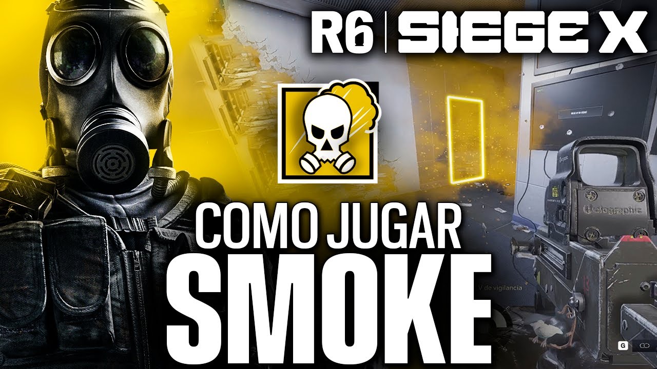 CÓMO JUGAR SMOKE en RAINBOW SIX SIEGE X como un PRO | Guía de Smoke