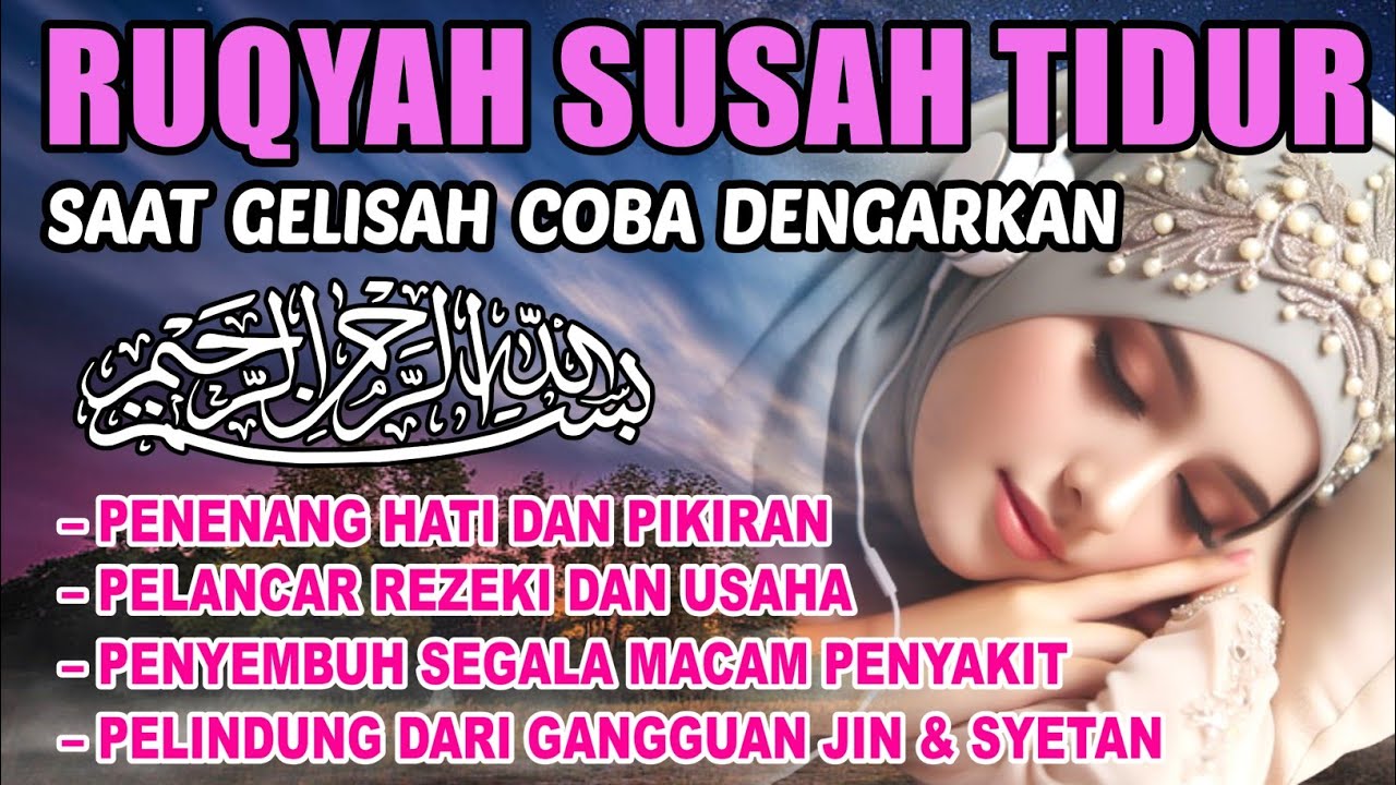 SUSAH TIDUR?Dengarkan surah merdu pengantar tidur,ayat ruqyah mandiri,