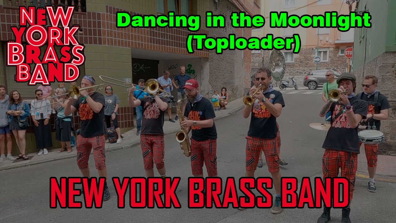 New York Brass Band - DANCING ON THE MOONLIGHT (TOPLOADER) #Candas2023