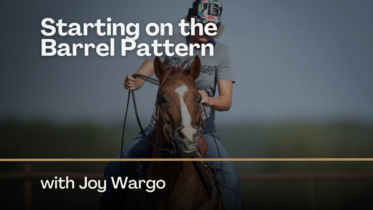 Starting on the Barrel Pattern with Joy Wargo—Foot Placement & Avoiding Future Issues