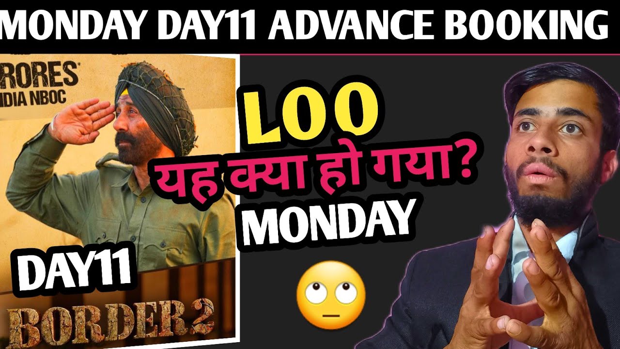 Border 2 Eleventh day advance booking report | Border 2 monday advance booking | Border 2 
