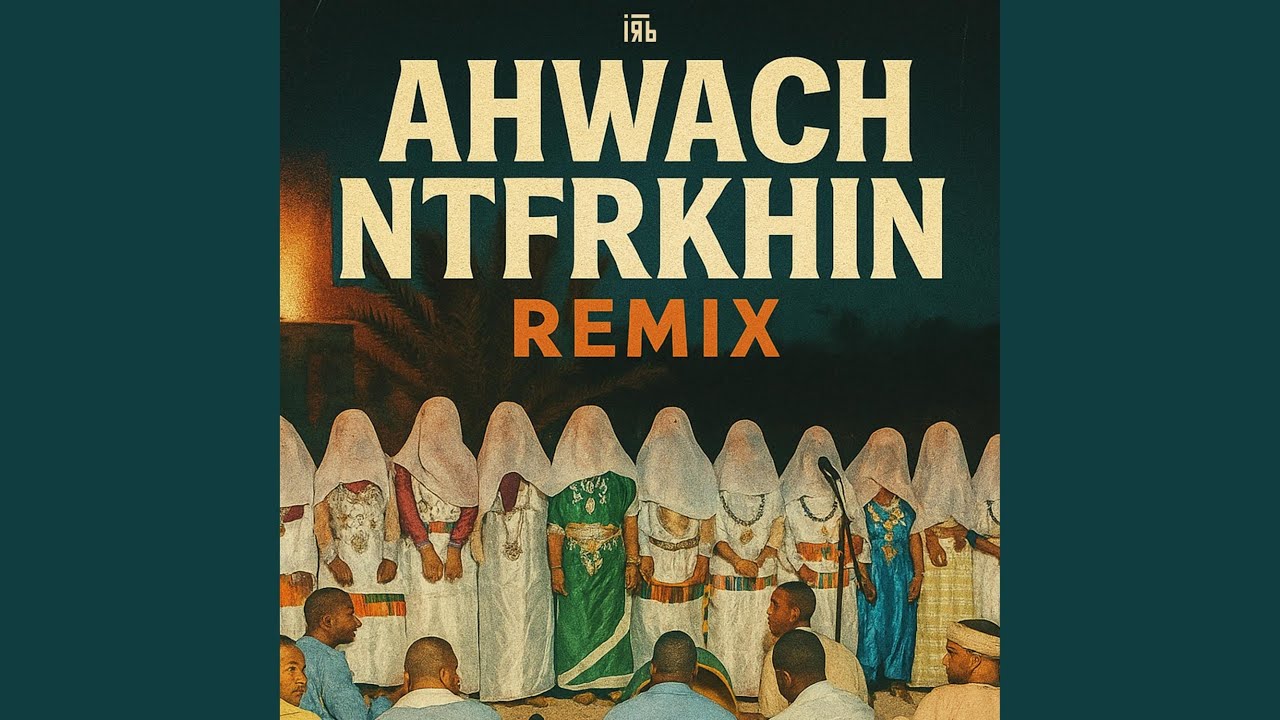 Ahwach Ntfrkhin RMX