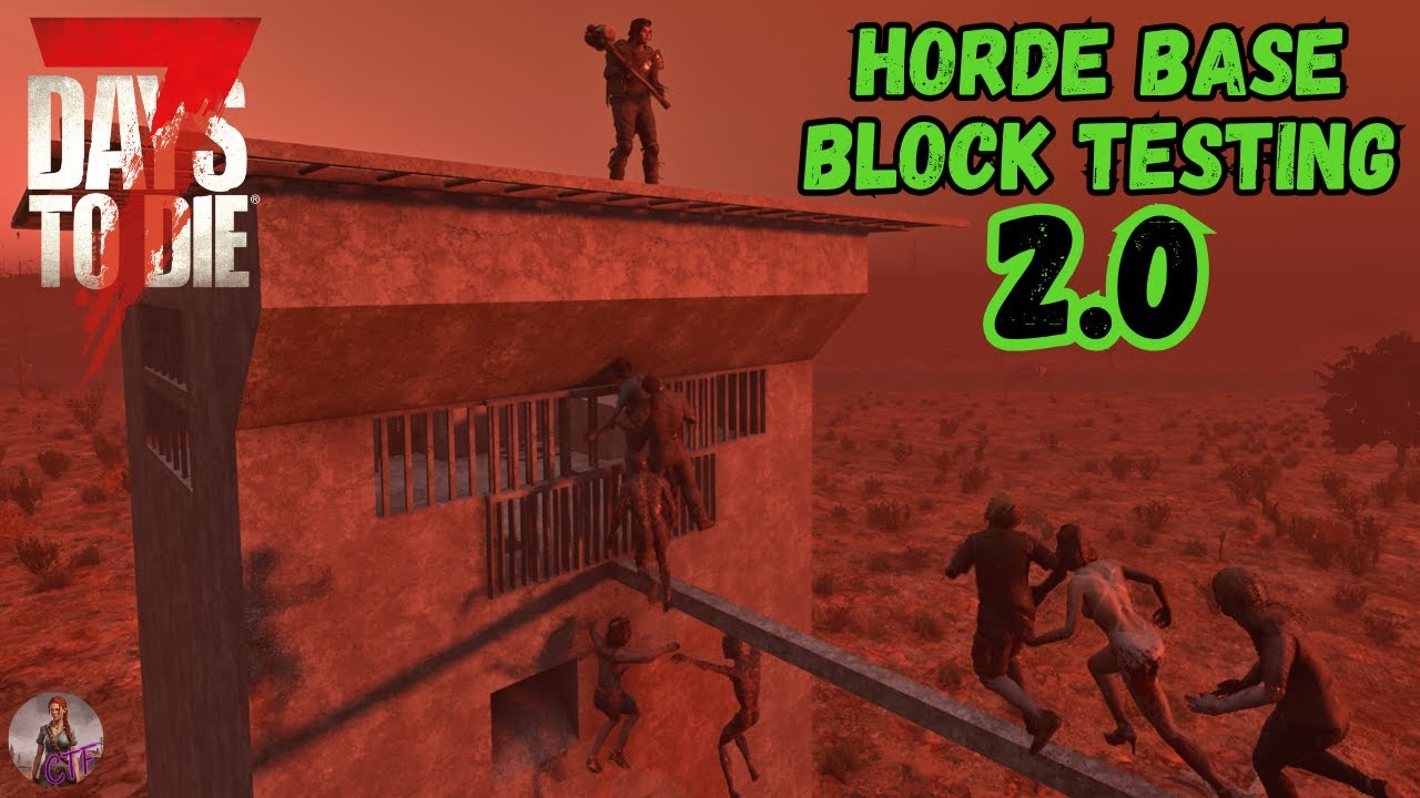 HORDE BASE BLOCK TESTING-7 Days to Die 2.0