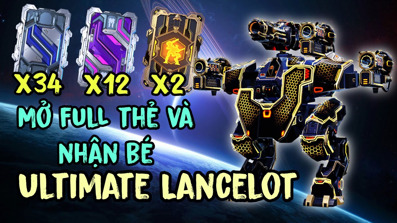 War Robots | Mở toàn bộ số thẻ còn lại và nhận bé Ultimate Lancelot - Tanker cơ động nhất game !!!