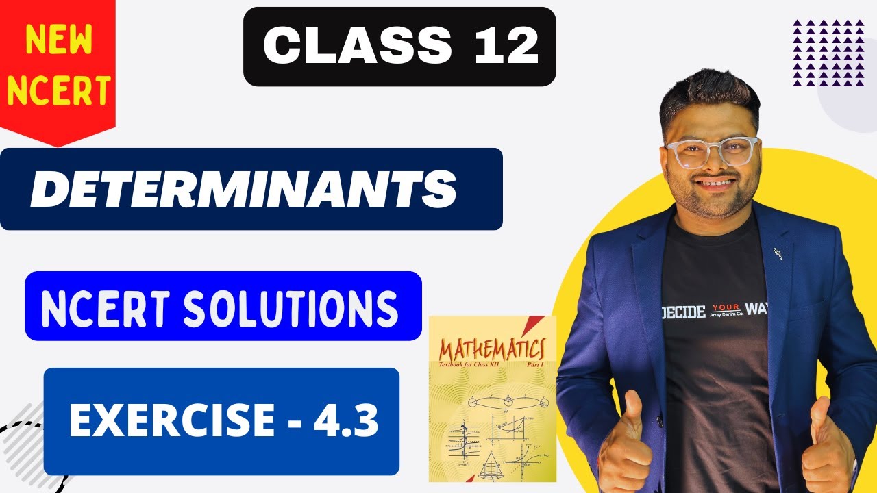 Chapter 4 Determinants | Exercise 4.3 I Determinants NCERT Solutions I New NCERT solutions Class 12