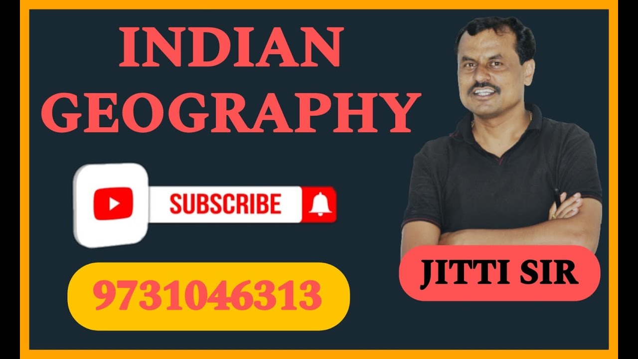 INDIAN GEOGRAPHY FOR KAS,PSI,PDO,FDA,SDA,TET,CET,HSTR,GPSTR,POLICE#jitti_sir