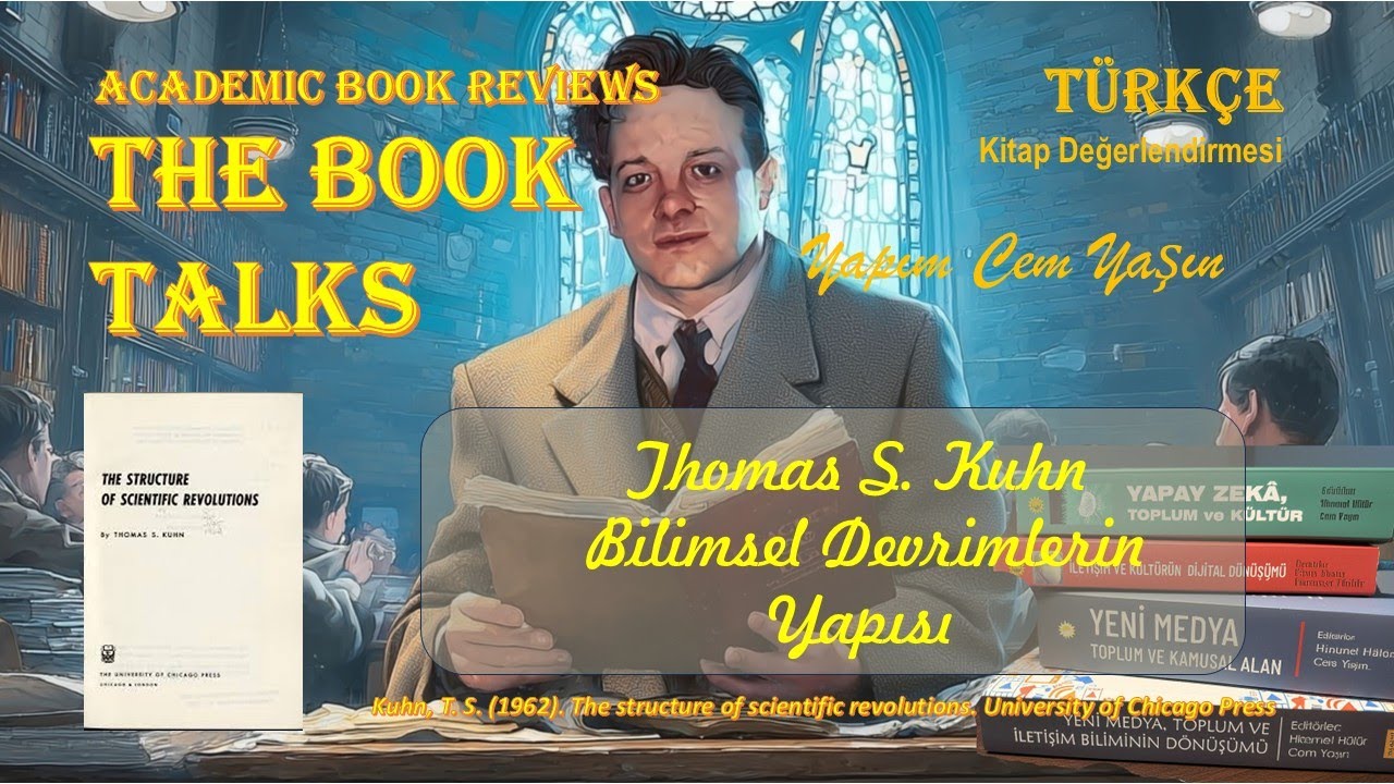 Kitap Değerlendirme: Thomas S  Kuhn - Bilimsel Devrimlerin Yapısı