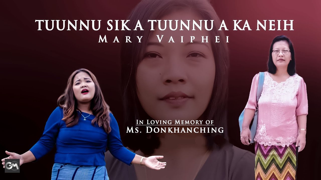 TUUNNU SIK A TUUNNU A KA NEIH || Mary Vaiphei