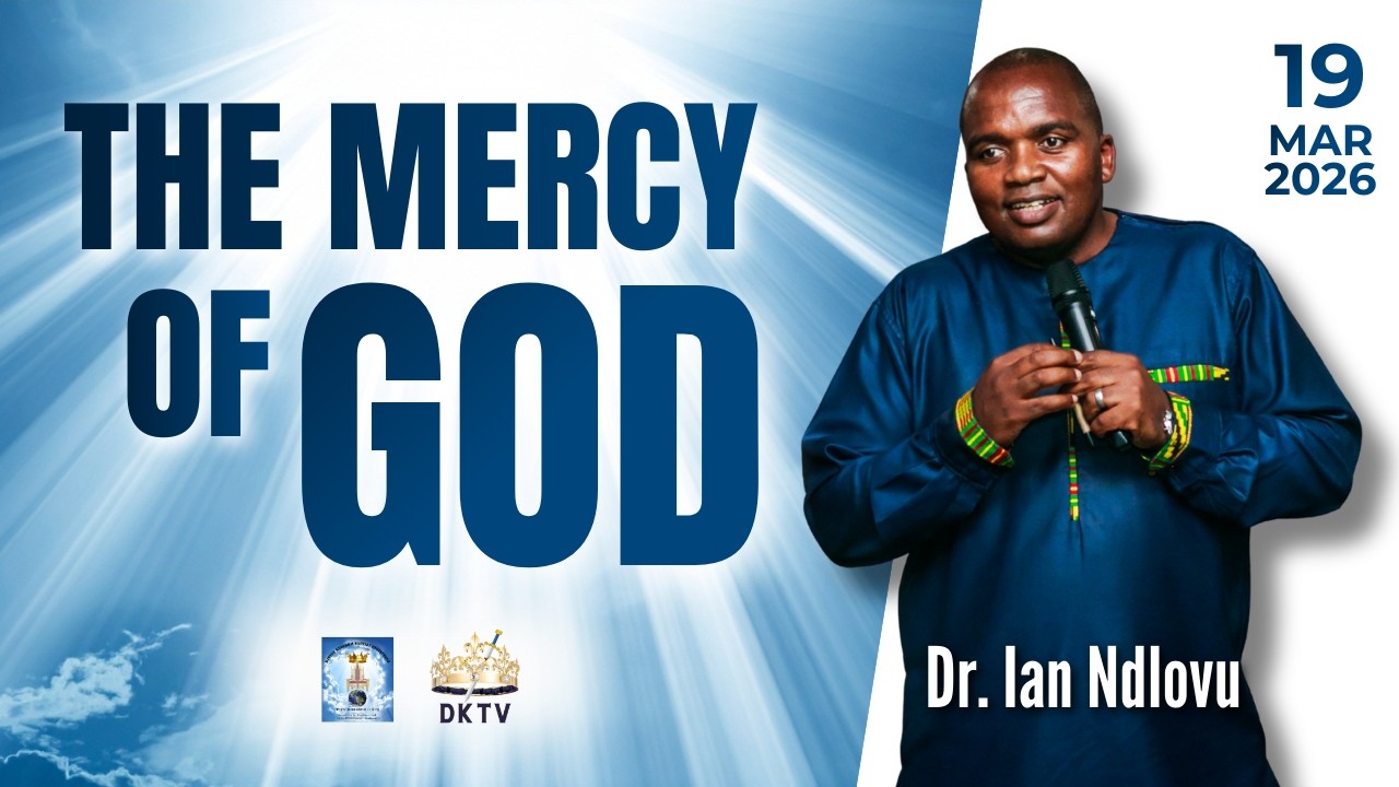 The mercy of God | Dr. Ian Ndlovu | 19 March 2026