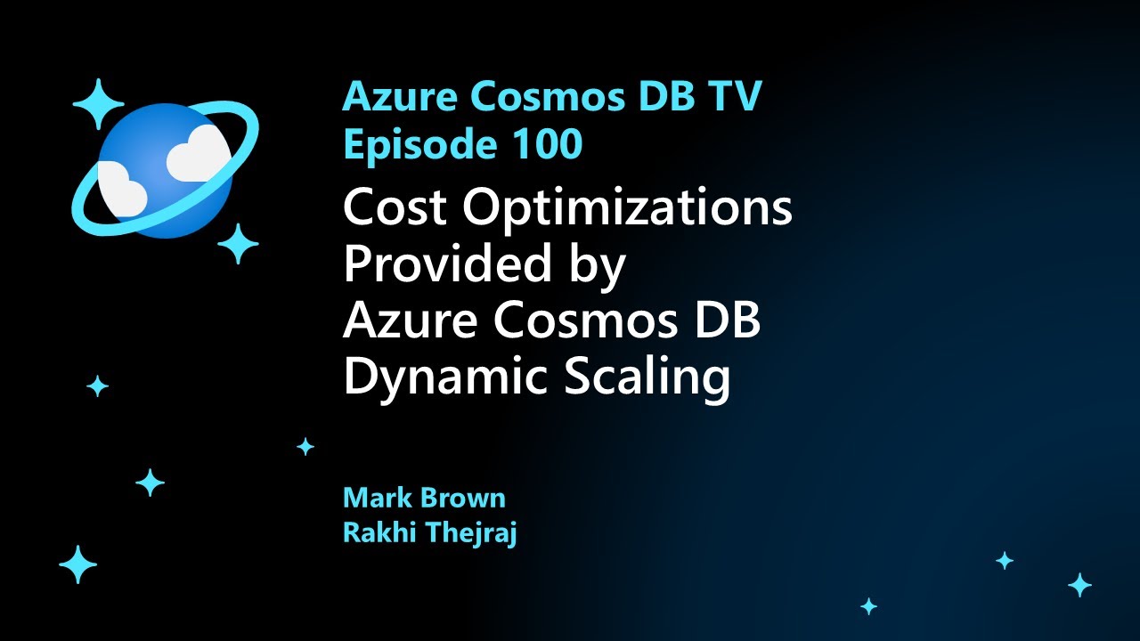 Cost Optimizations Provided by Azure Cosmos DB Dynamic Scaling - Ep. 100