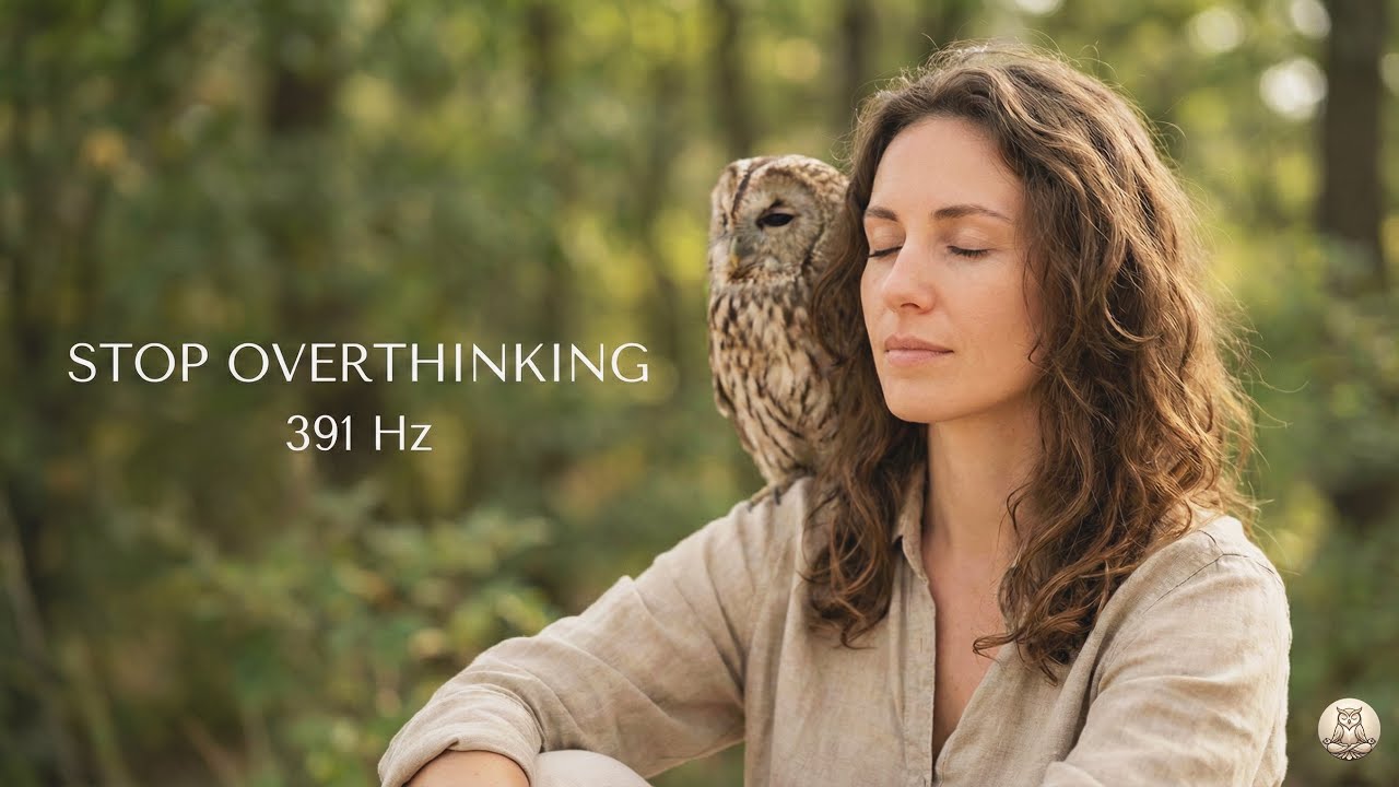 Quiet the Mind &bull; Stop Overthinking Meditation &bull; 391 Hz