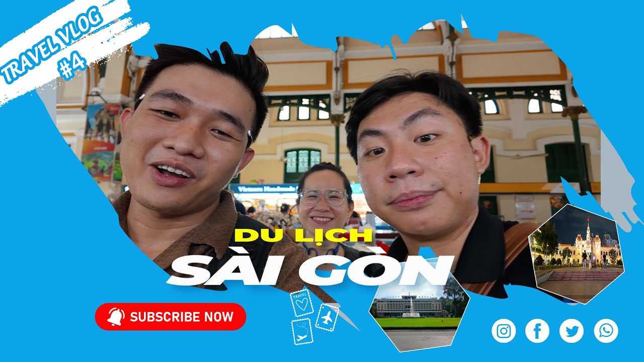 Du Lịch Việt Nam Vlog – Cùng Hai Người Bạn Sài Gòn Khám Phá Thành Phố Hoa Lệ!