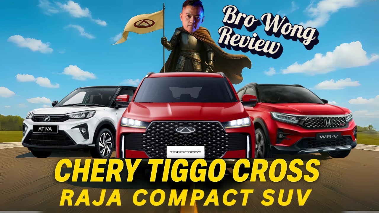 Kenapa Chery Tiggo Cross Dipanggil Raja SUV? Ini Sebab Ativa & WR-V Patut Risau! - BROWONG REVIEW