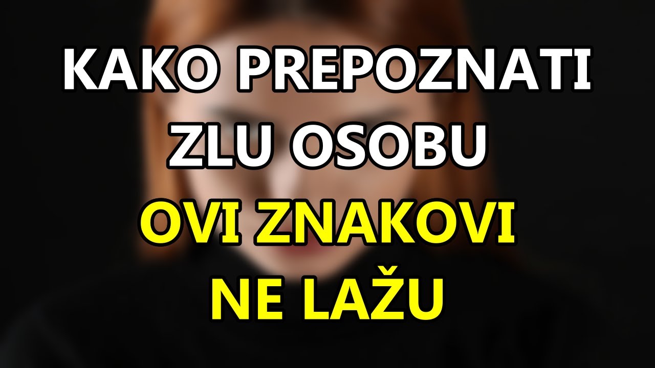 Ne Daj Se Prevariti: 5 Znakova Da Imaš Posla Sa Zlom Osobom