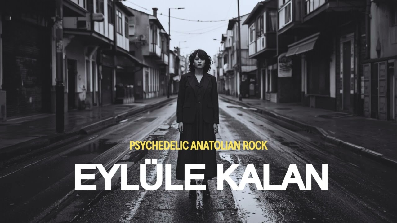 Eylüle Kalan | 70s Psychedelic Anatolian Rock