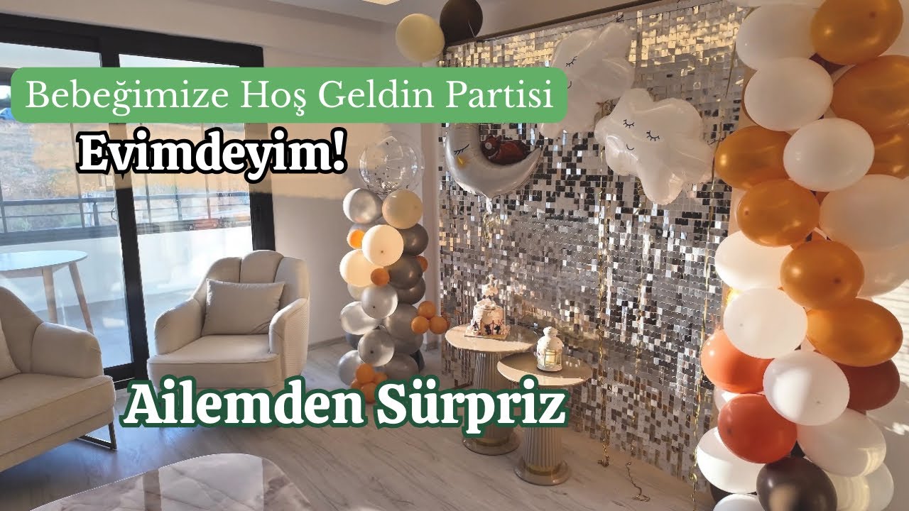 Evimdeyim 🇹🇷 AİLEMDEN SÜRPRİZ! Bebeğimize Hoş Geldin Partisi 
