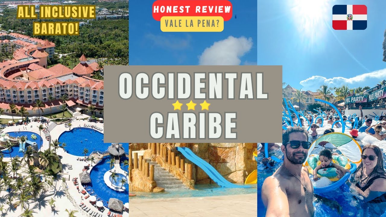 OCCIDENTAL CARIBE, el All inclusive MAS BARATO de Punta Cana, es bueno o malo? Review Honesta 🇩🇴