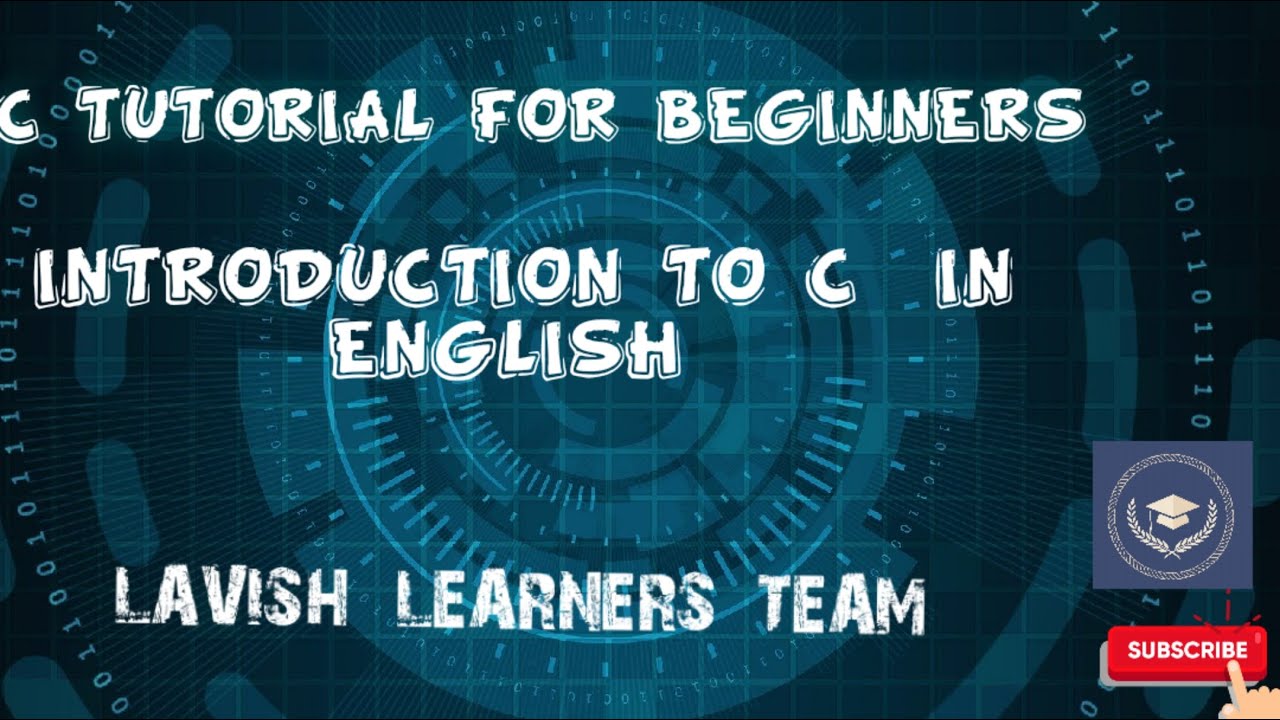 INTRODUCTION TO C | HISTORY OF C | C TUTORIAL IN ENGLISH | C TUTORIAL FOR BEGINNERS