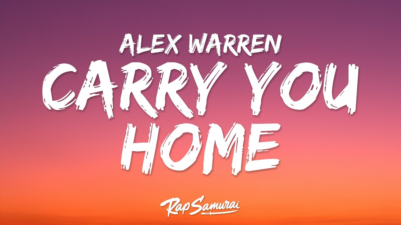 Alex Warren - Carry You Home (Lyrics) 