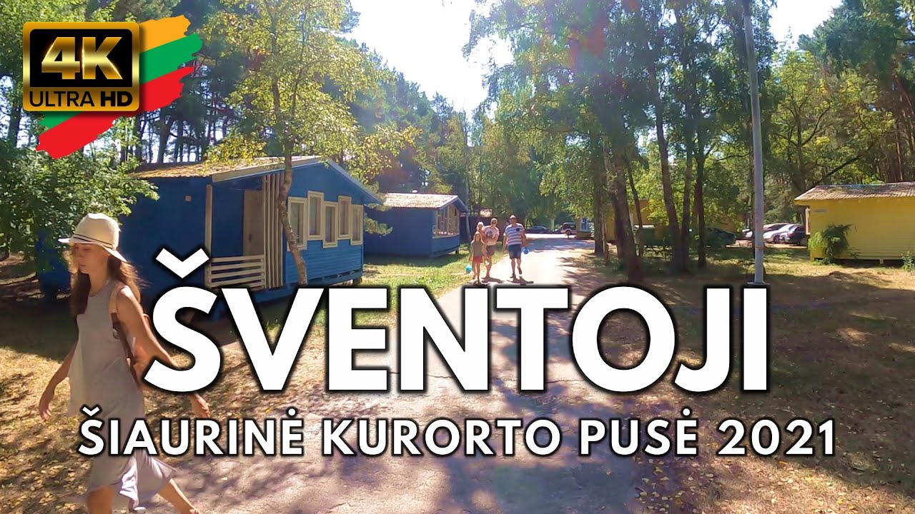 Šventoji • Antra Dalis • 4K Virtualus Turas • Liepos 28, 2021 •  🇱🇹 LITHUANIA