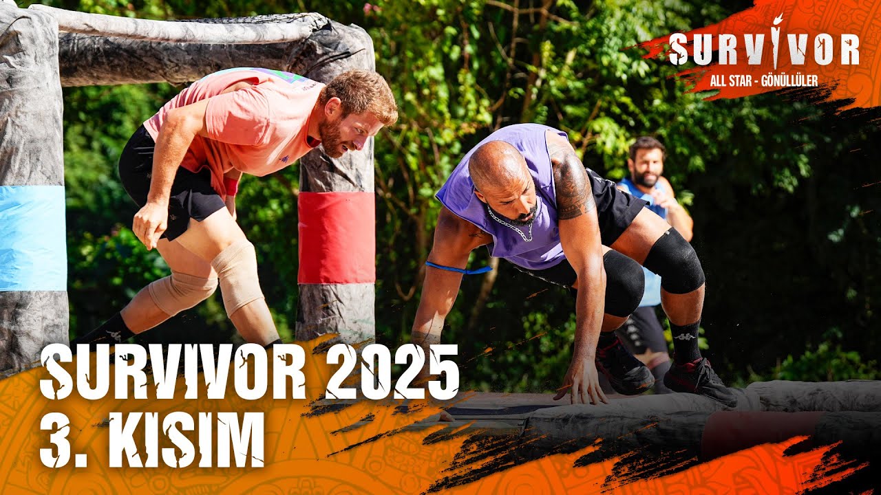 Survivor 2025 3. Kısım | Survivor 2025 22. Bölüm @SurvivorTurkiye