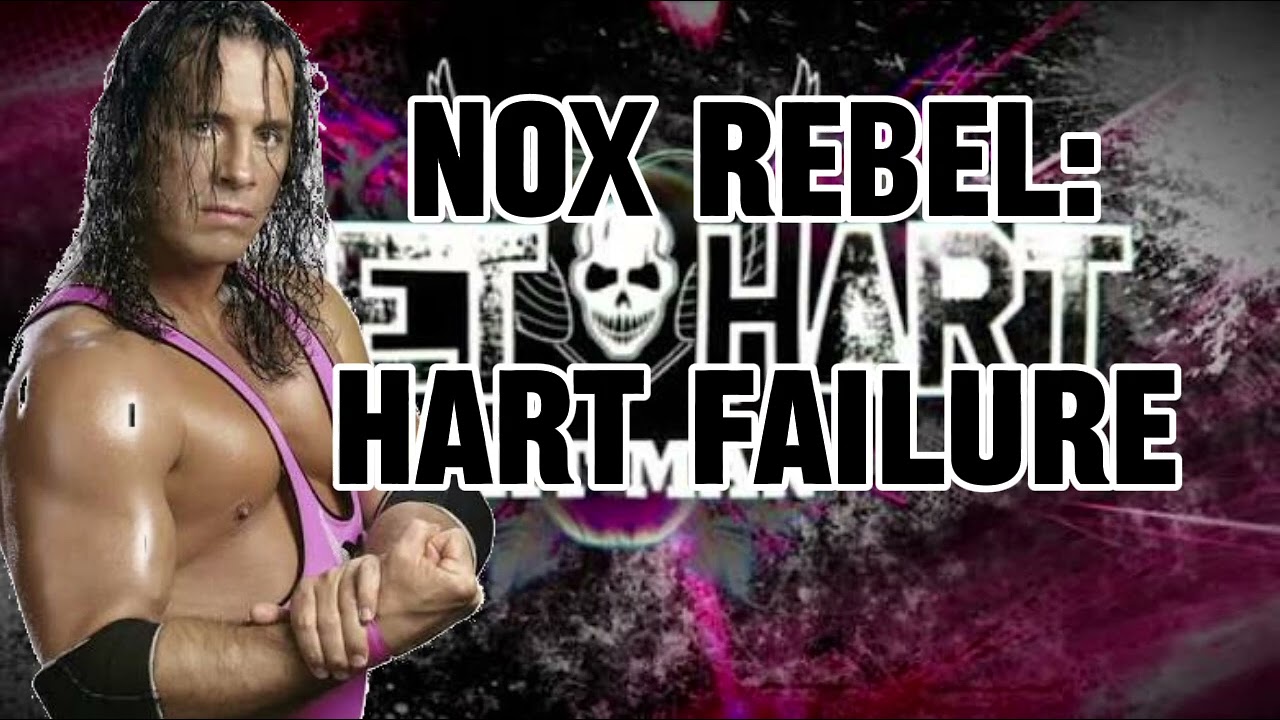 BRET HART Custom theme - HART FAILURE - (NOX REBEL)