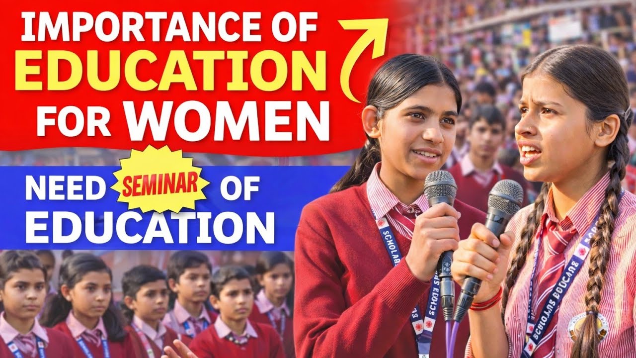 Importance of Education for Women | Seminar on Education by students of @ScholarsEducare 