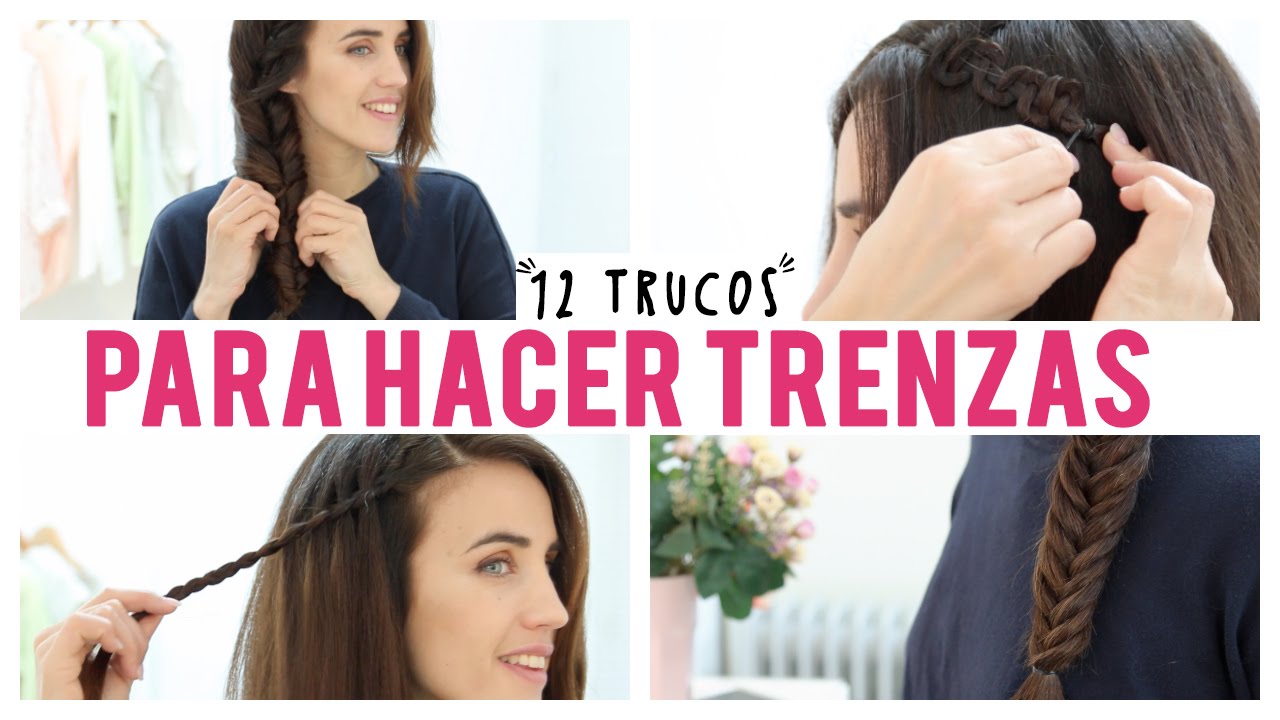 12 Trucos para hacer tus trenzas | Peinados con trenzas