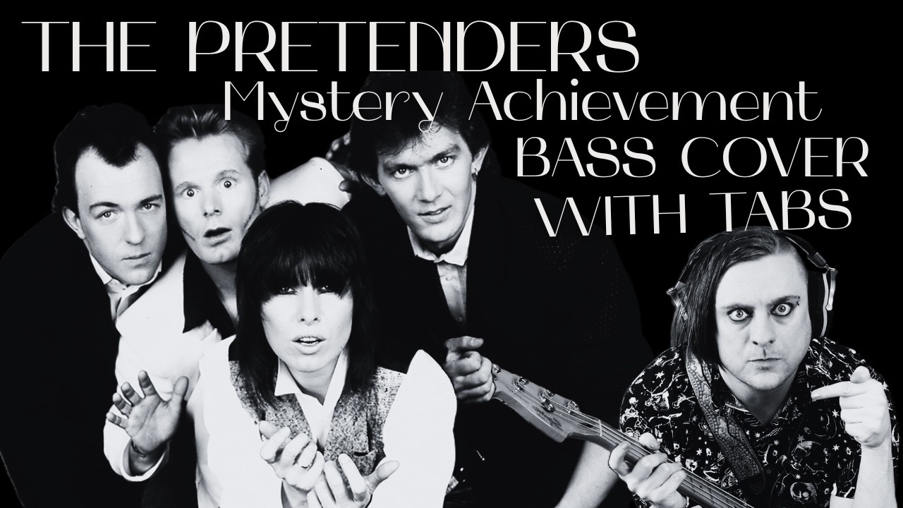 The Pretenders - Mystery Achievement Bass Cover (with tabs)