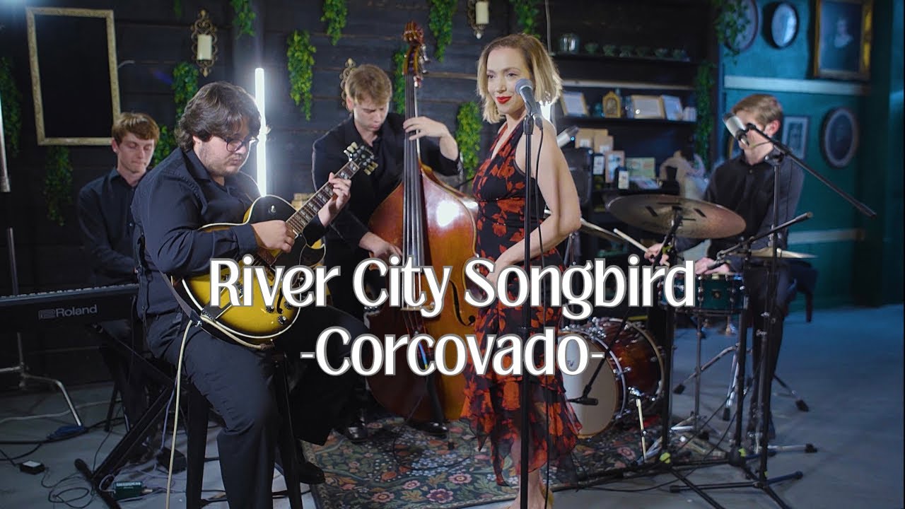 River City Songbird - Corcovado