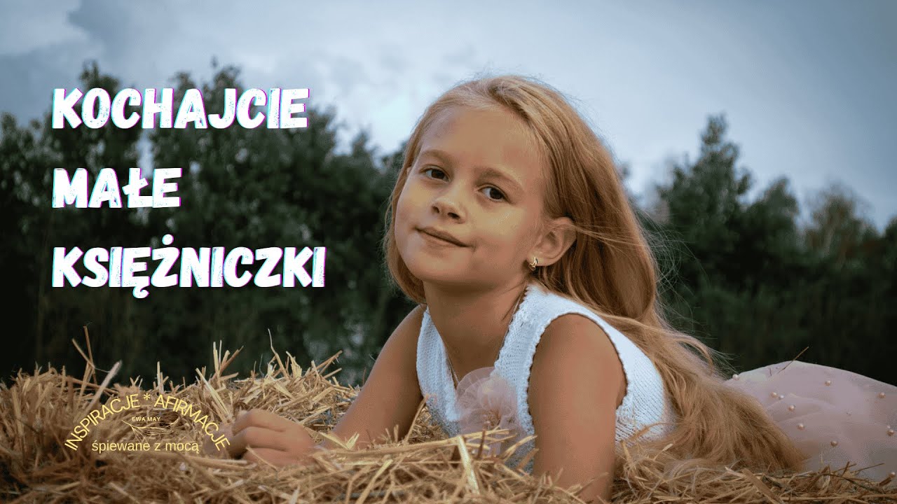 KOCHAJCIE MAŁE KSIĘŻNICZKI - żeby umiały kochać siebie.