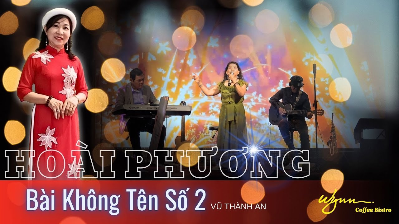 BÀI KHÔNG TÊN SỐ 2 (Vũ Thành An) | Thể hiện HOÀI PHƯƠNG . #HoaiPhuong #PhongtraWYNN