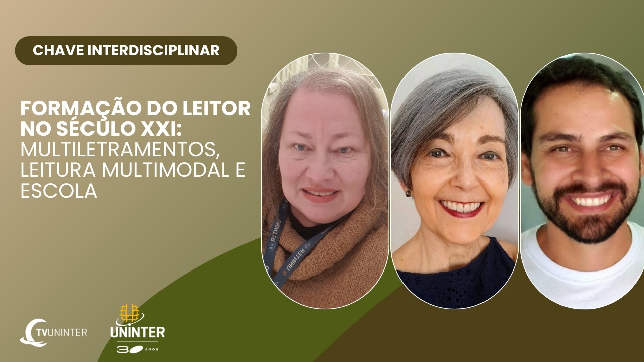Chave Interdisciplinar | Formação do leitor no século XXI: multiletramentos, ler multimodal e escola