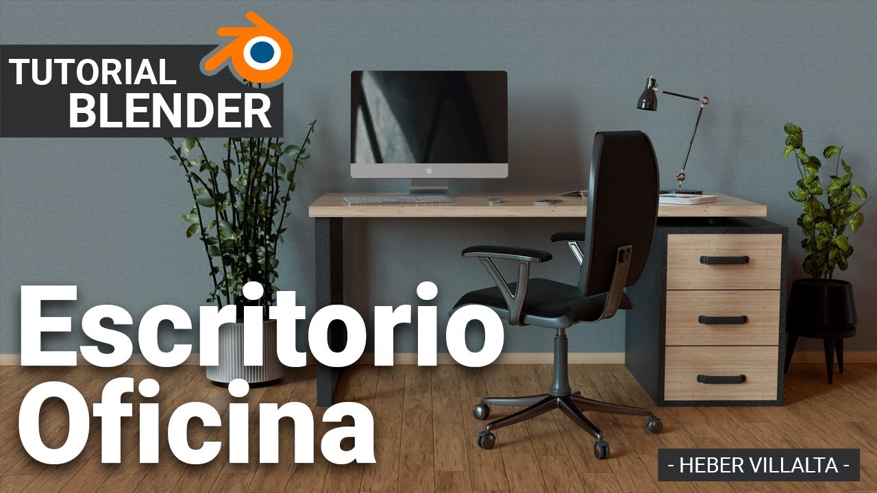 Tutorial Escritorio Oficina en Blender 4.0 - Heber Villalta