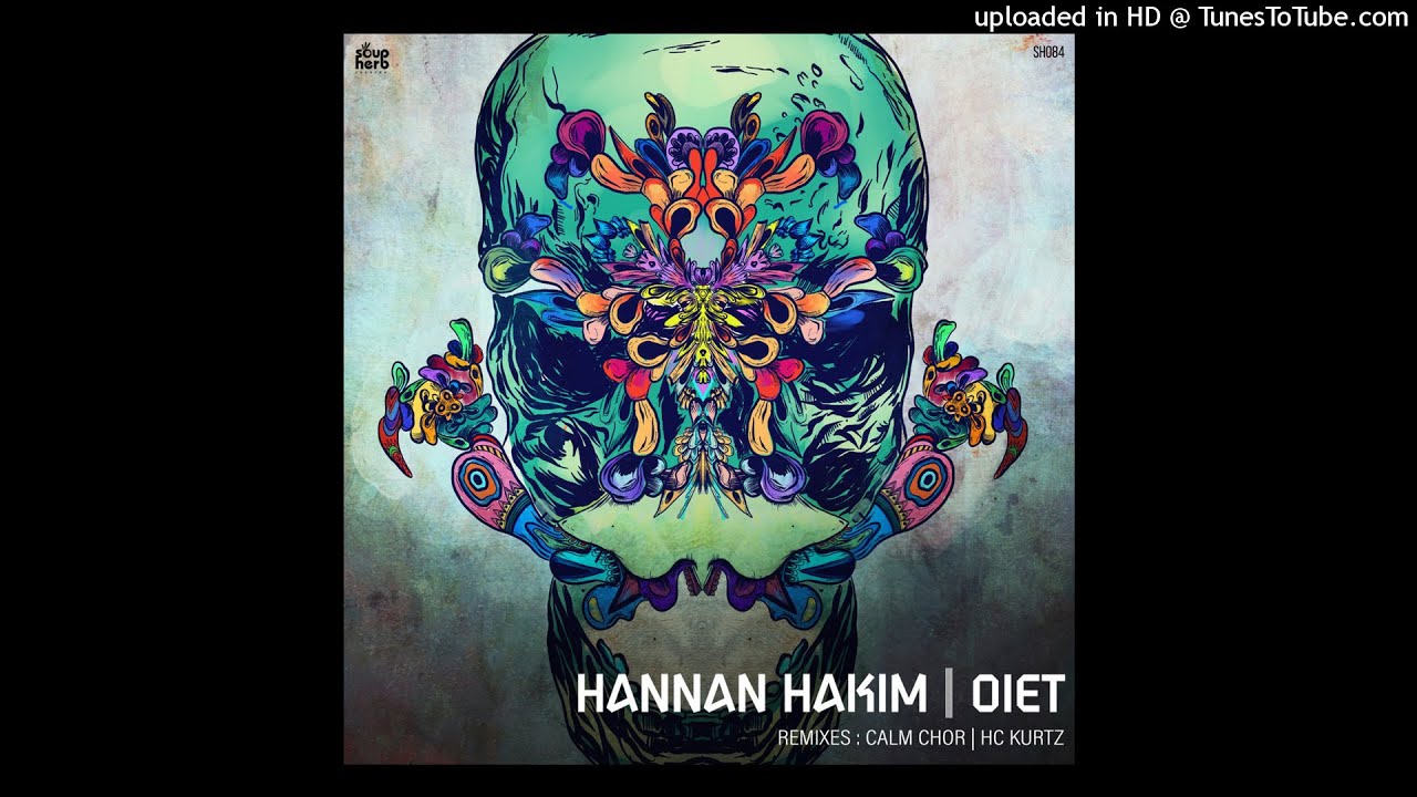 Hannan Hakim - Oush (Hc Kurtz Remix) [Soupherb Records]