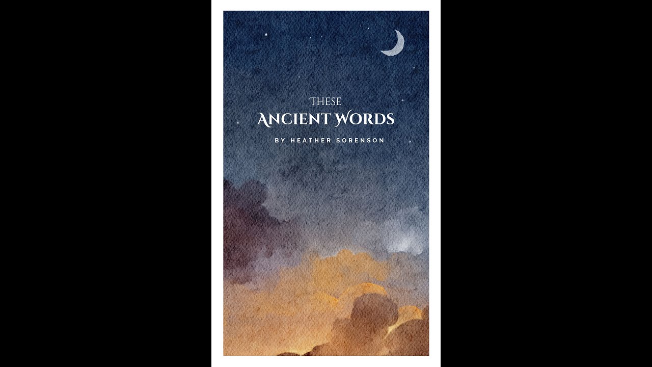 These Ancient Words | Heather Sorenson SATB Choral Score