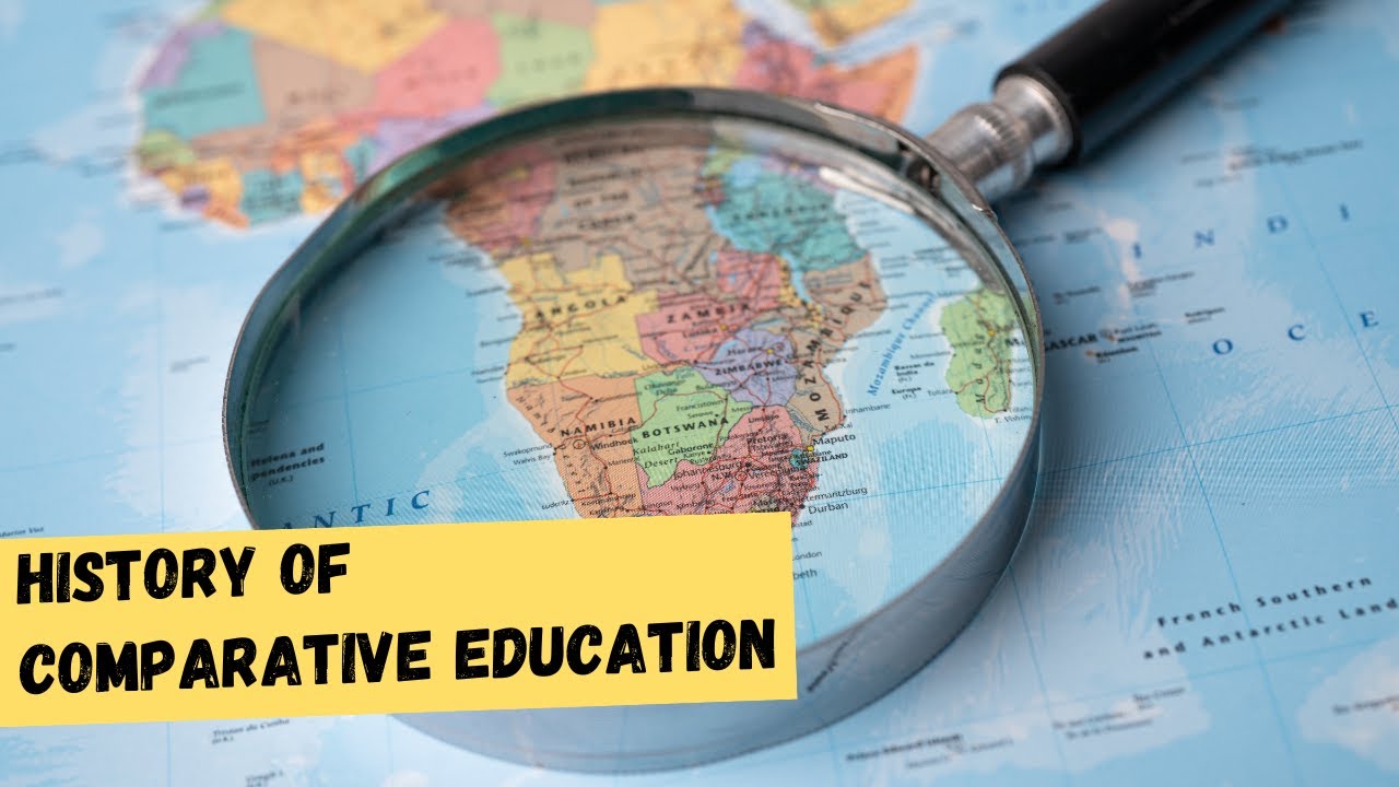 History of Comparative Education