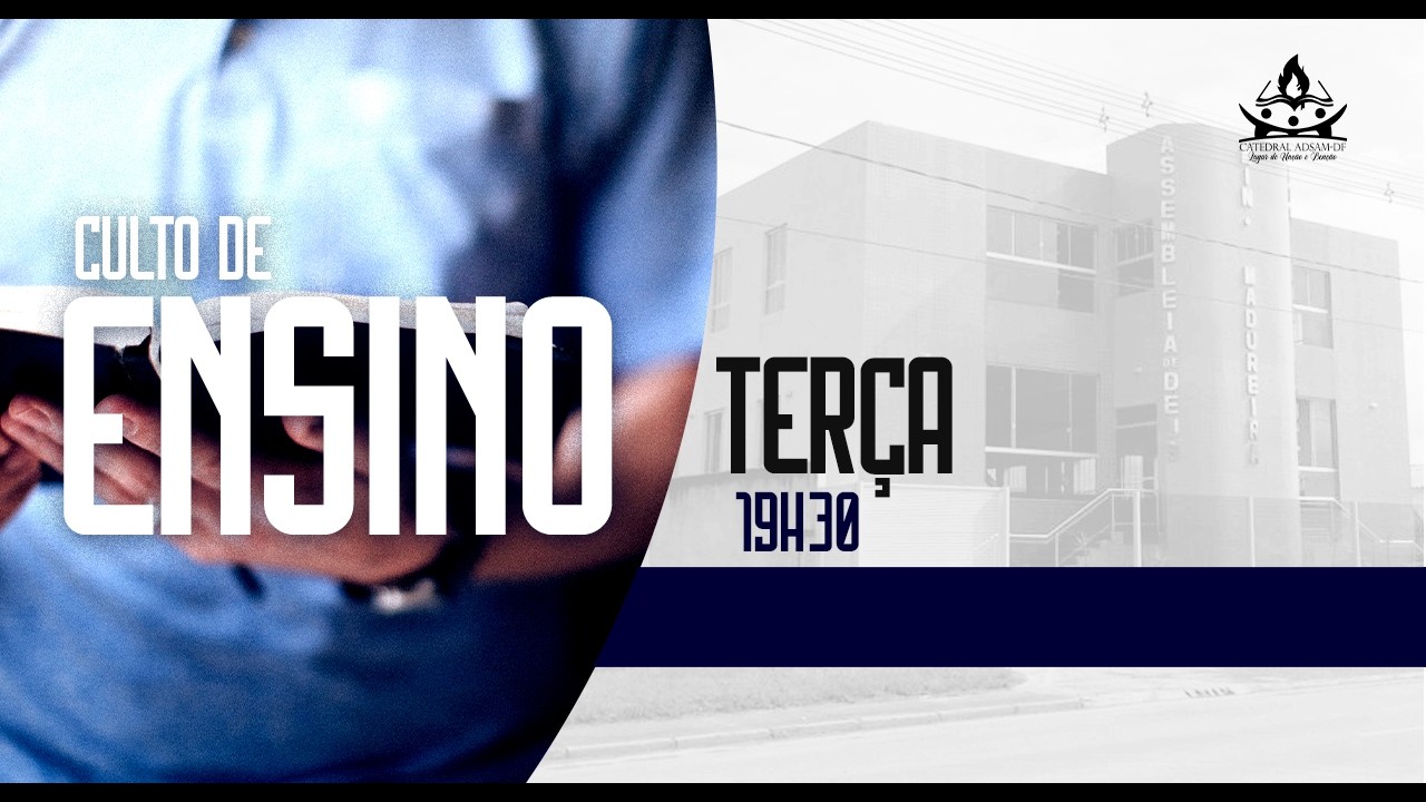 CATEDRAL ADSAM  --  CULTO DE ENSINO - 10/02/2026