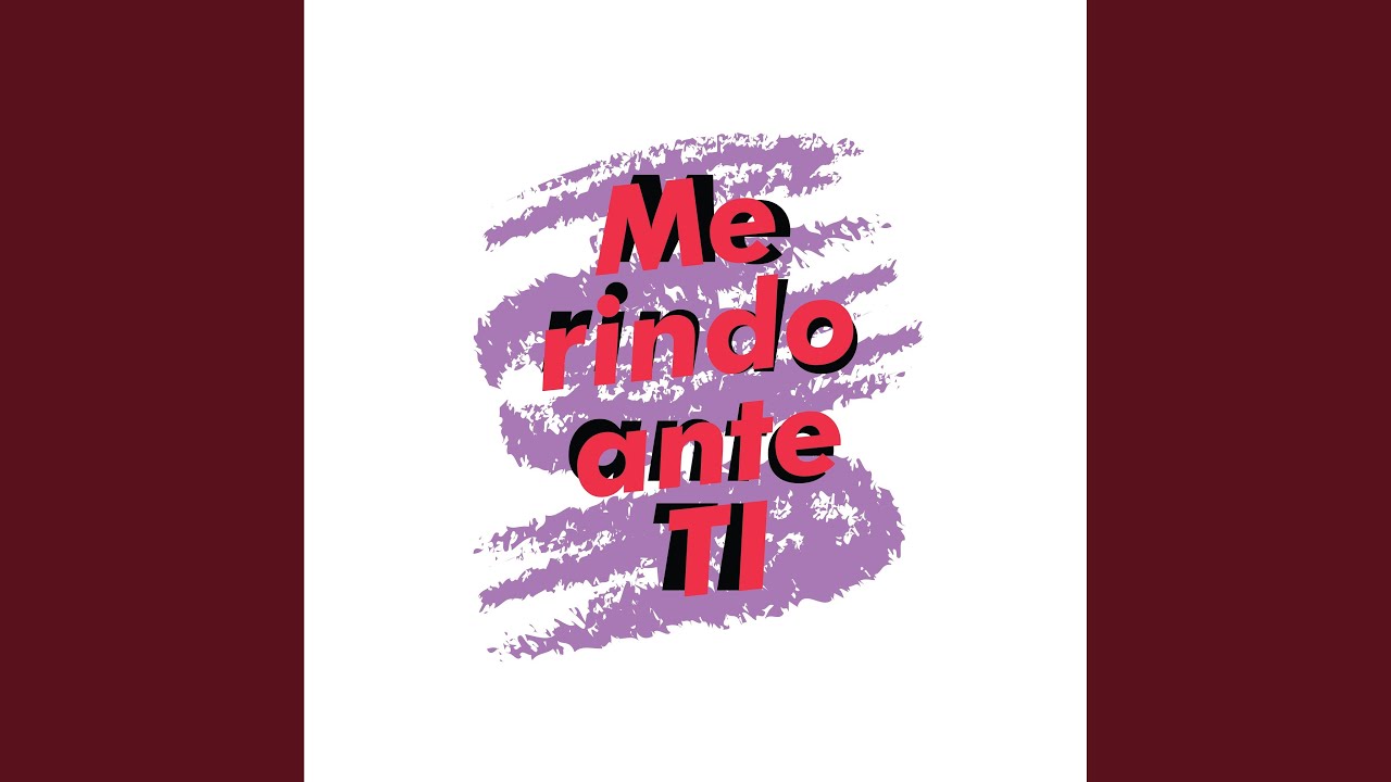 Me rindo ante ti