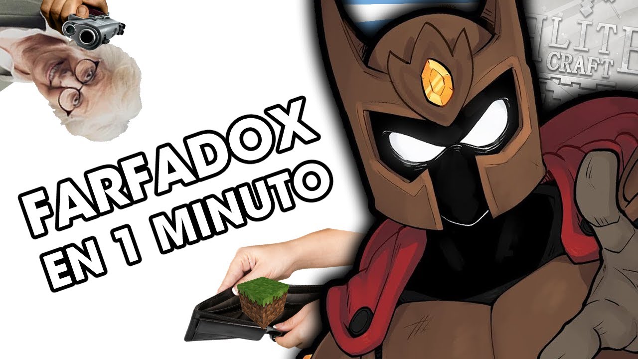 FARFADOX EN 1 MINUTO!!!!