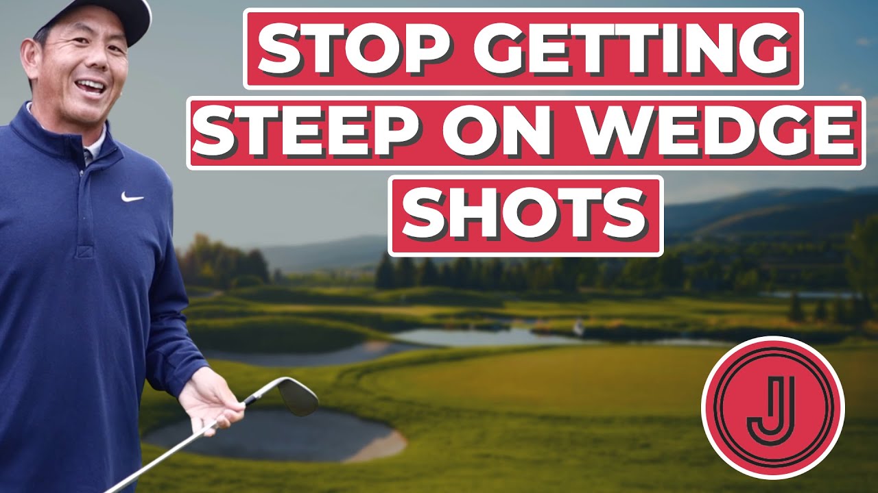STOP GETTING STEEP ON WEDGE SHOTS!!
