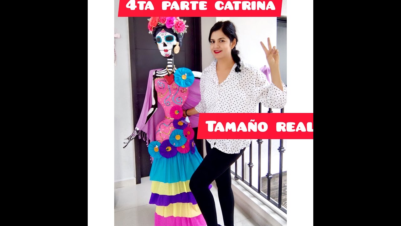 LA CATRINA TAMAÑO REAL 4ta y última parte