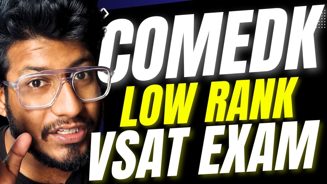 COMEDK 2025 | COMEDK Low Rank But Still Want Good College? | VSAT Exam