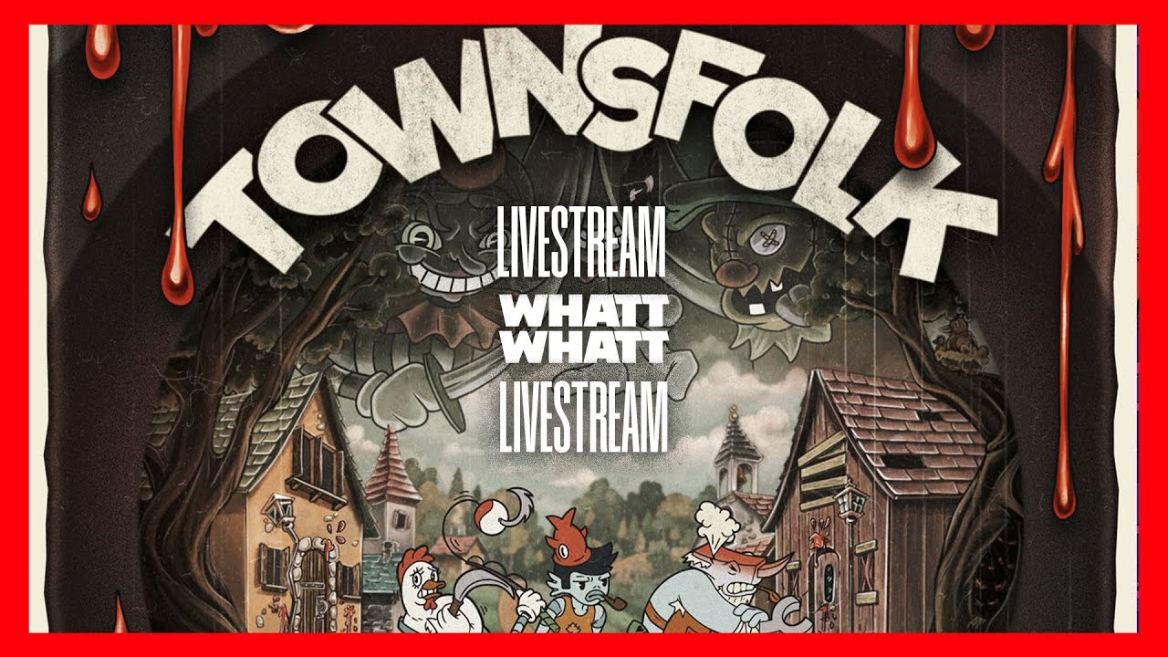 Main TOWNSFOLK TUSSLE | WHATT PLAY