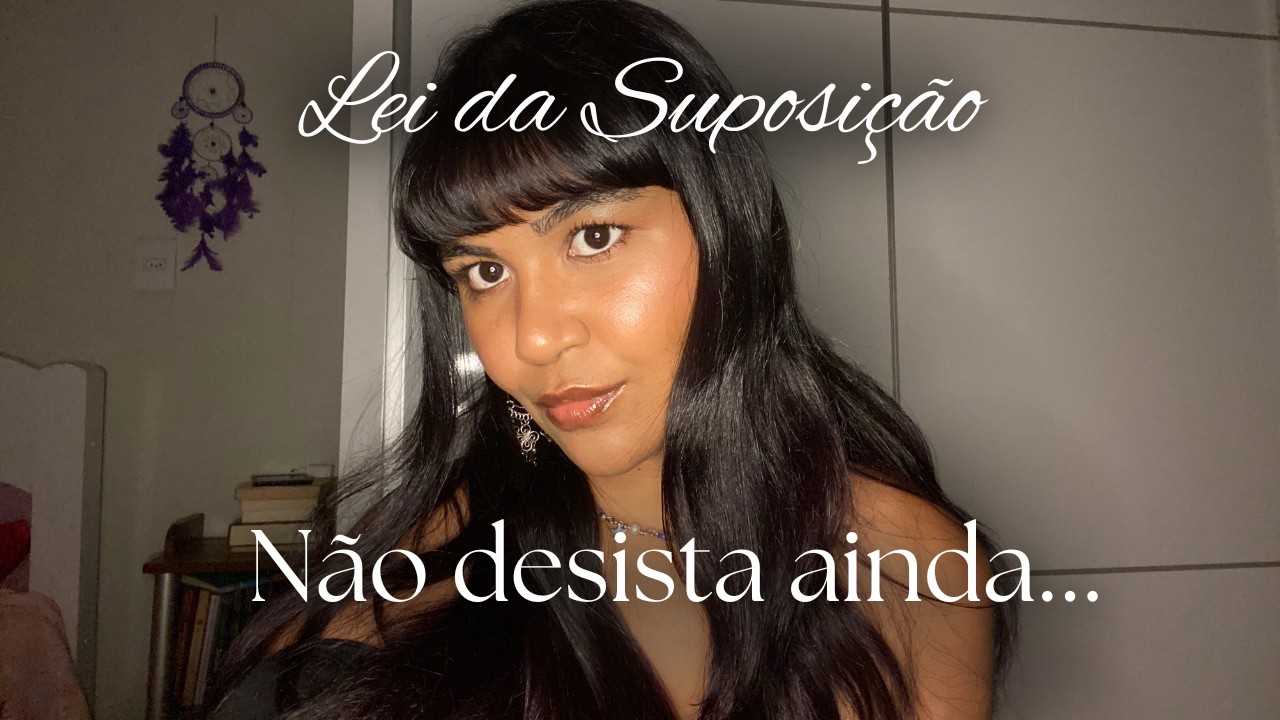 Perdeu a Fé em Manifestar? Recomece Assim na Lei da Suposição