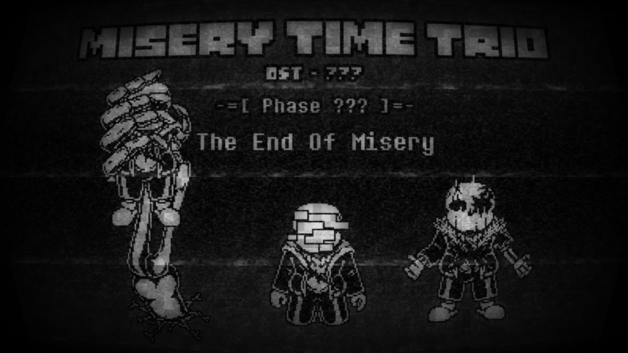 Misery Time Trio OST: ??? [Phase ???] - The End Of Misery 